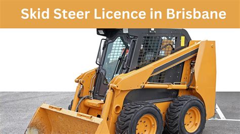 skid steer licence brisbane|excavator and bobcat licence.